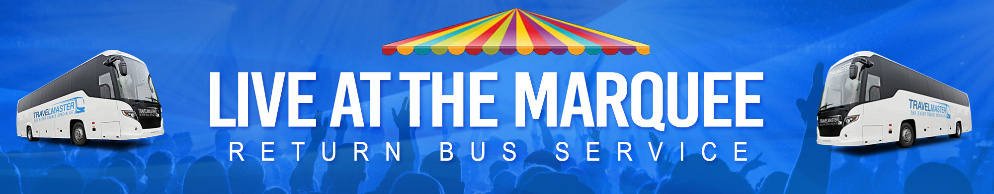 Bus to Live At The Marquee
