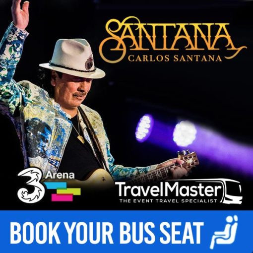 Bus to Carlos Santana 3Arena - Nationwide Return - 29th March 2020