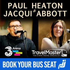 Bus to Paul Heaton & Jacqui Abbott 3Arena - Nationwide Return - 10th April 2020