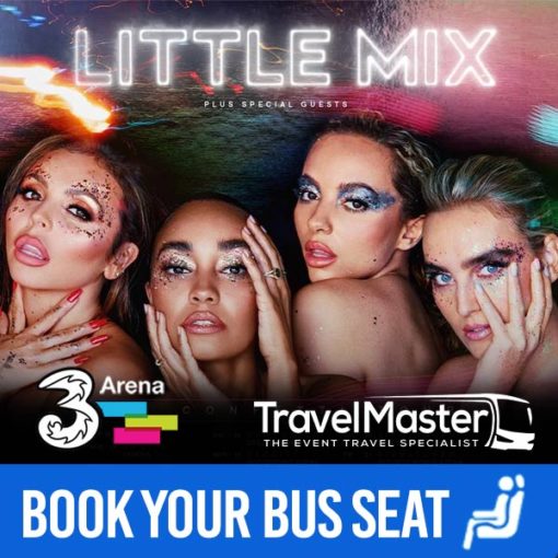 Bus to Little Mix 3Arena - Nationwide Return - 28 April 2021