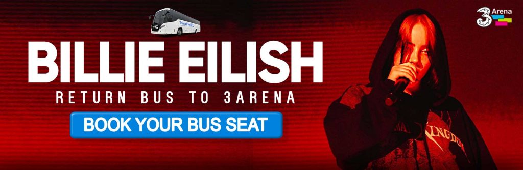 Bus to Billie Eilish 3Arena - Nationwide Return