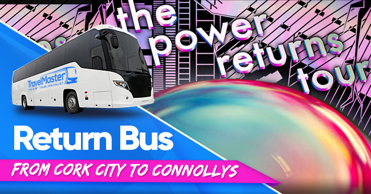 Bus to The Power Returns Tour - Connollys of Leap - Sat 08 July 2023