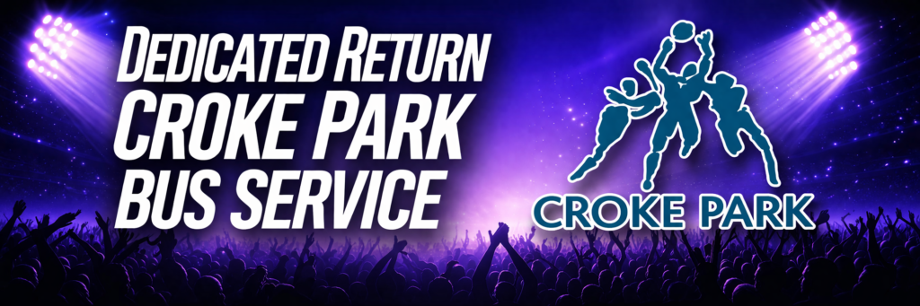 Dedicated service to the Croke Park Dublin