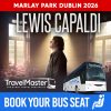 Bus to Lewis Capaldi Marlay Park Dublin 2026 - Nationwide Return