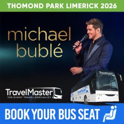 Bus to Michael Buble Thomond Park Limerick 2026