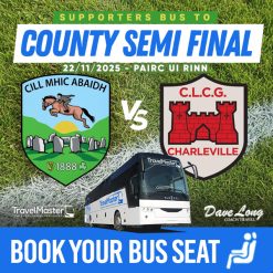 Supporters Bus to Junior 'A' Football County Semi Final – Charleville v Kilmacabea – Páirc Uí Rinn - Sat 22nd November 2025