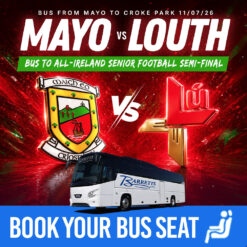 Bus from Mayo to All-Ireland Senior Football Champions Semi-finals - Mayo v Louth - Croke Park 11th July 2026